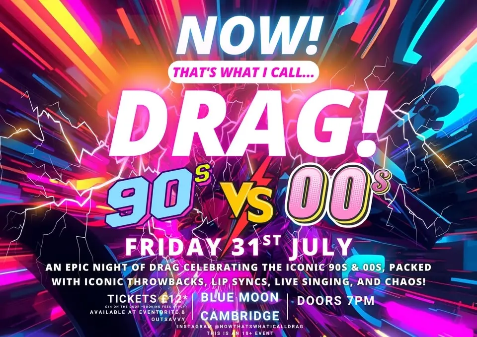 NOW! That's What I Call...DRAG! 90s Vs 00s! Cambridge!