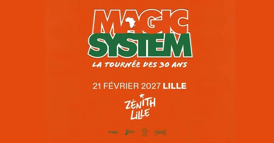 Magic System - Zénith, Lille - 21.02.2027