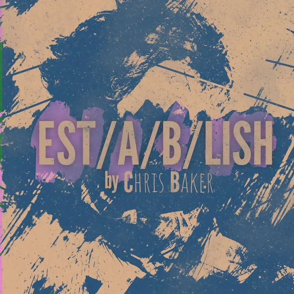 EST/A/B/LISH - Chris Baker - Live at Skautský institut