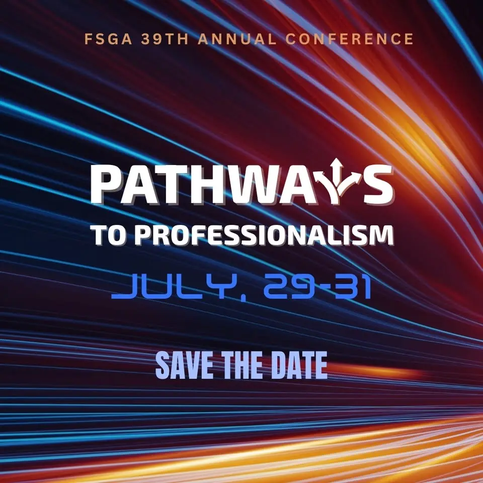 39th Annual FSGA Conference Pathways to Professionalism