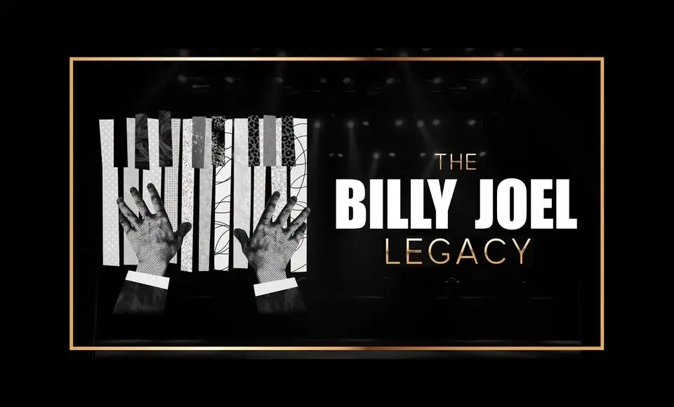 The Billy Joel Legacy: Celebrating The Piano Man