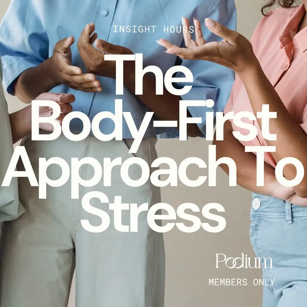 Insight Hours: The Body-First Approach to Stress