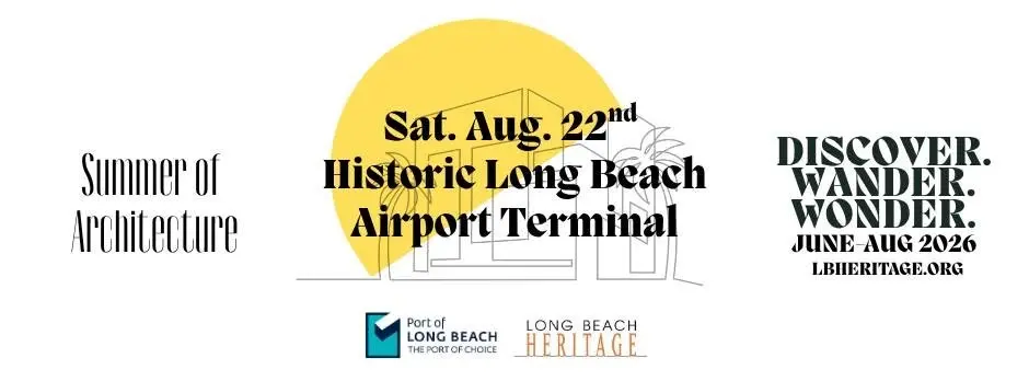 JUST ADDED Summer of Architecture: Historic Long Beach Airport Tour