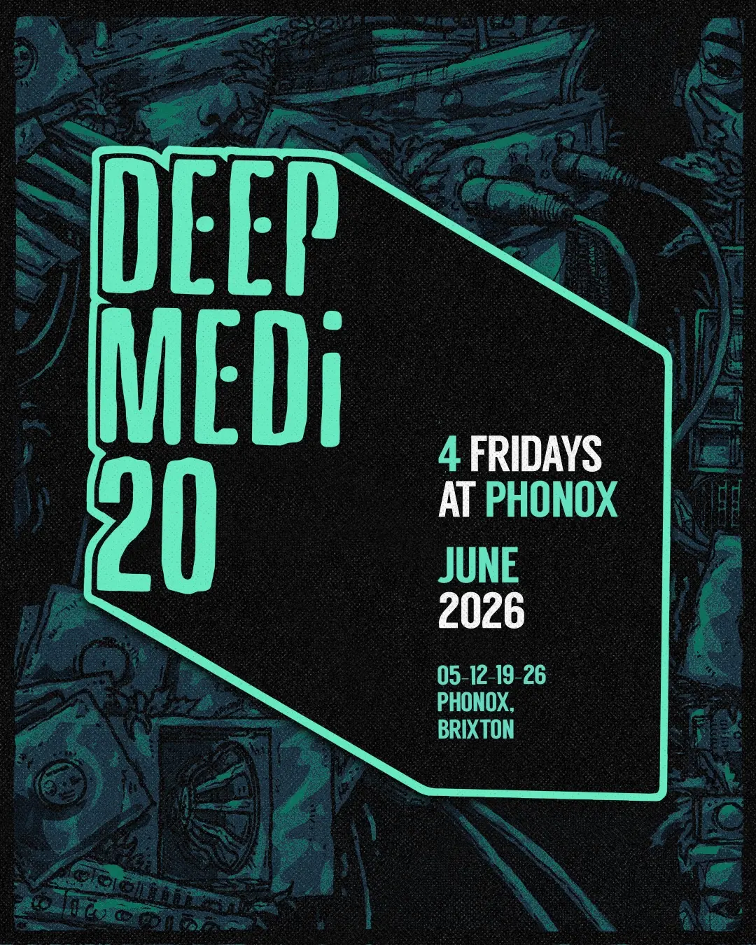 DEEP MEDi 20: Kahn, J:Kenzo, Youngsta, Cartridge, JAZ IMSKY, Coco Dubz - 4 Fridays at Phonox