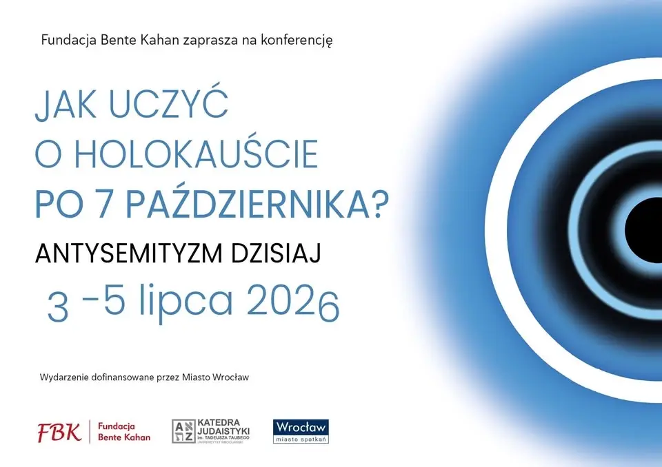 Konferencja "Jak uczyć o Holokauście po 7 października? Antysemityzm dzisiaj"
