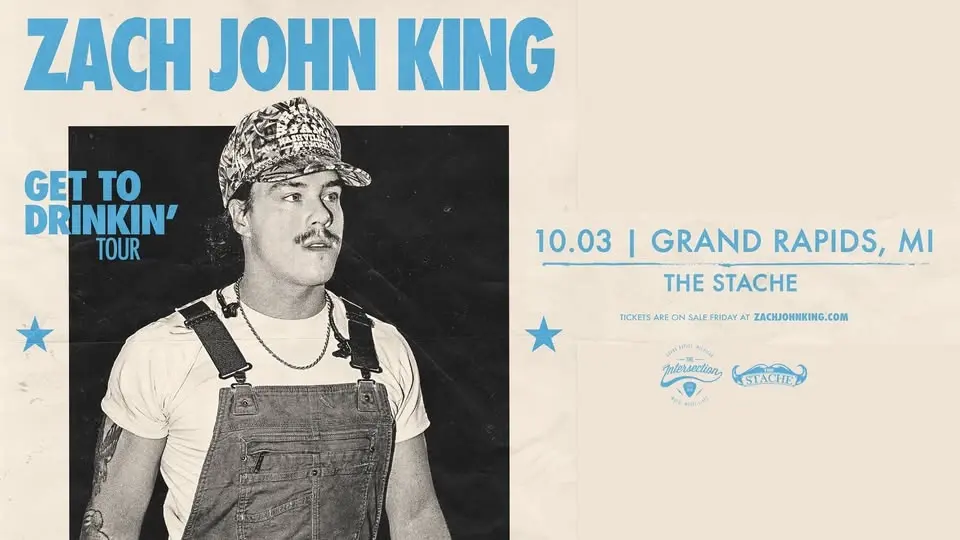 Zach John King - Get To Drinkin' Tour at The Stache - Grand Rapids, MI