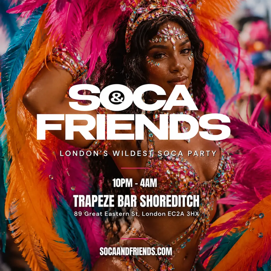 SOCA & FRIENDS - London's Wildest Soca Party (4AM FINISH)