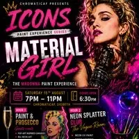ICONS - Material Girl (Sip, Paint, &  Splatter)