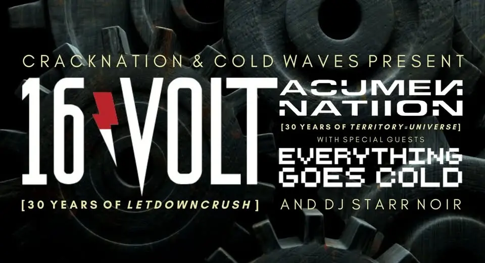 16VOLT + Acumen Nation at DNA Lounge