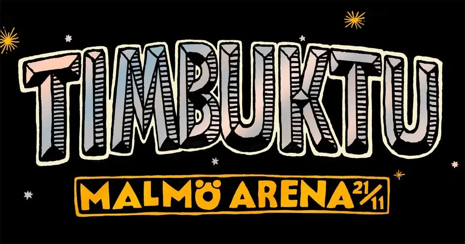 Timbuktu | Malmö Arena