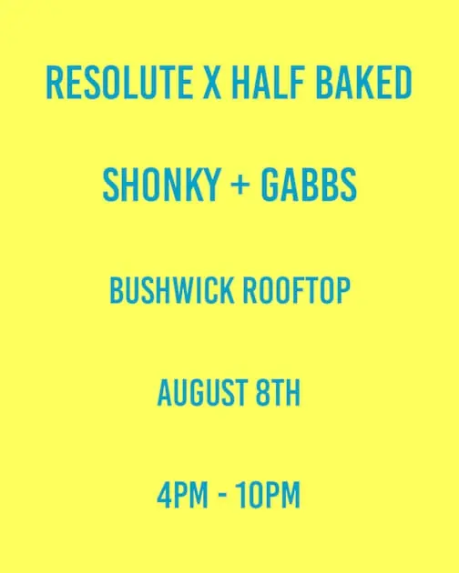 Resolute X Half Baked: Shonky + Gabbs (Daytime Rooftop)