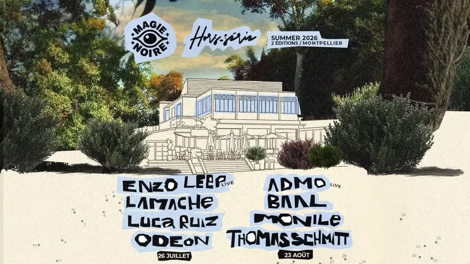 Magie Noire (hors-série) w/ Lamache, Enzo Leep, Monile, Admo & more @ Montpellier (Open Air)