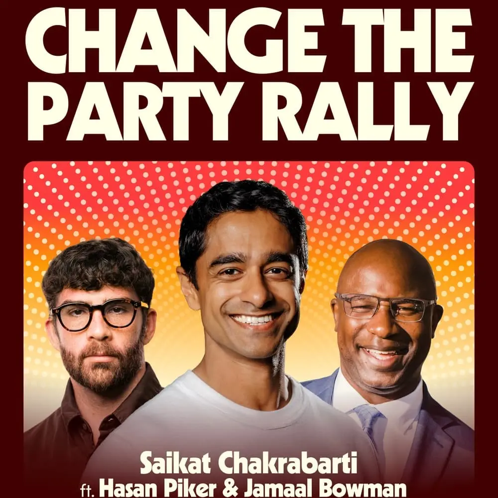 Change the Party Rally w/ Saikat, Hasan, and Rep. Bowman