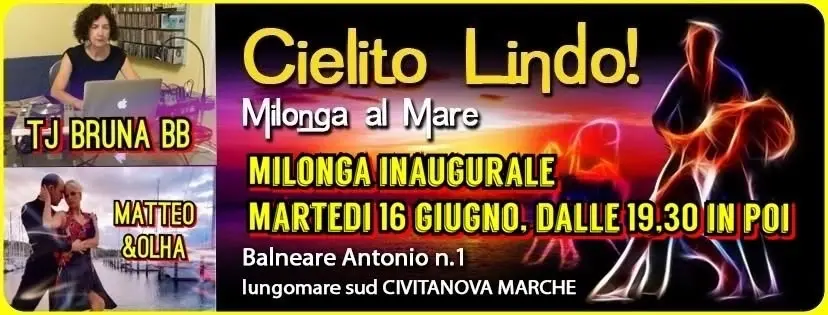 Milonga al mare “CIELITO LINDO” - Festa inaugurale - MARTEDÌ 16 GIUGNO con TJ Bruna BB e LEZIONE
