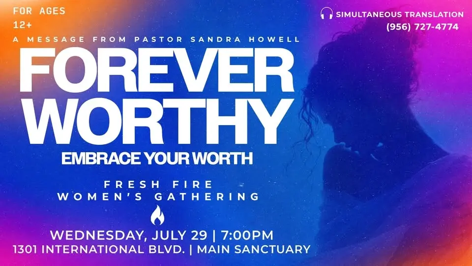 Fresh Fire Women's Gathering || Forever Worthy: Embrace Your Worth
