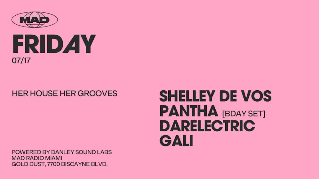 Her House Her Grooves: Shelley De Vos / Pantha / Darelectric