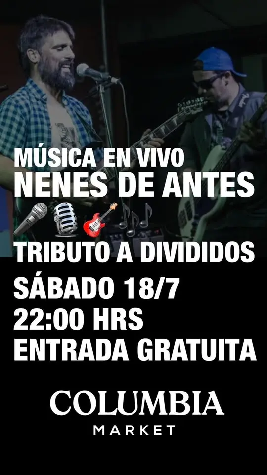 Música en vivo en Columbia Market 🎸🎸 Banda Nenes de Antes Tributo a Divididos, entrada gratuita!