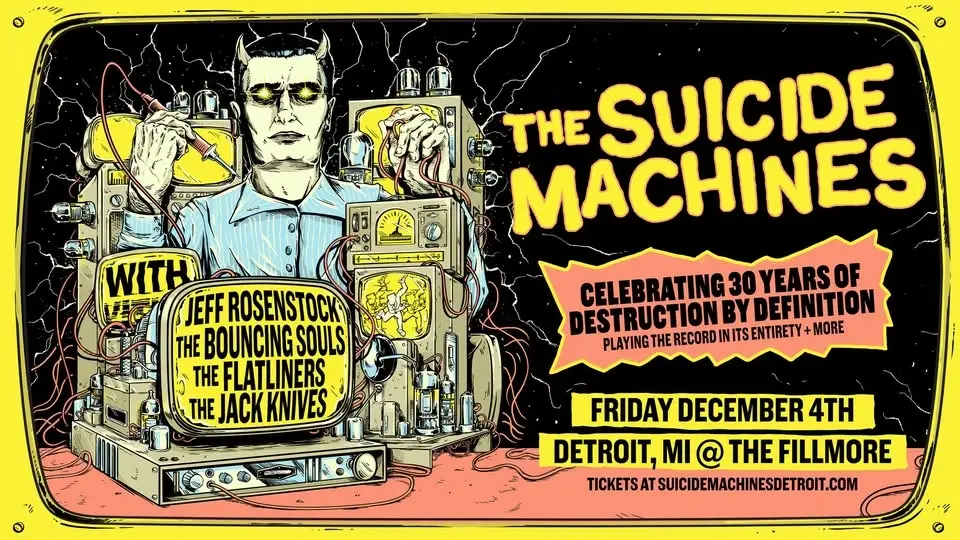 THE SUICIDE MACHINES Celebrating 30 Years of 'Destruction By Definition @ The Fillmore Detroit