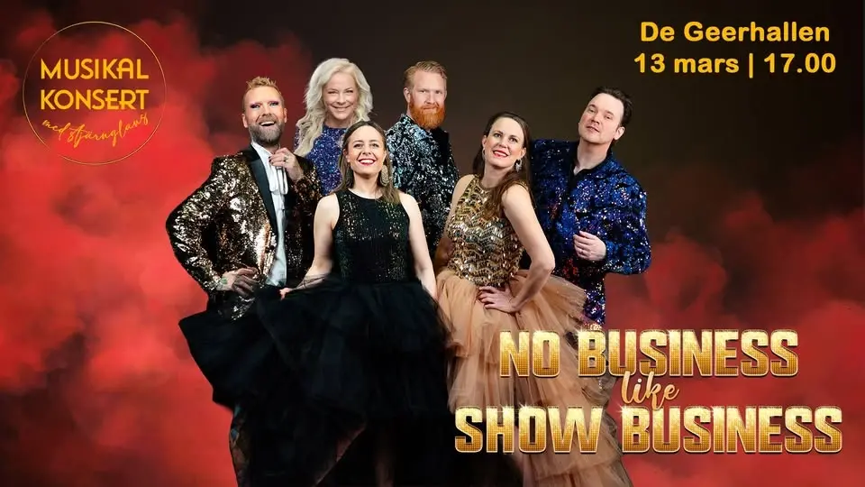 No Business Like Show Business | De Geerhallen, Norrköping