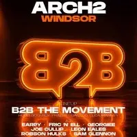 B2B The Movement - Arch 2 Windsor