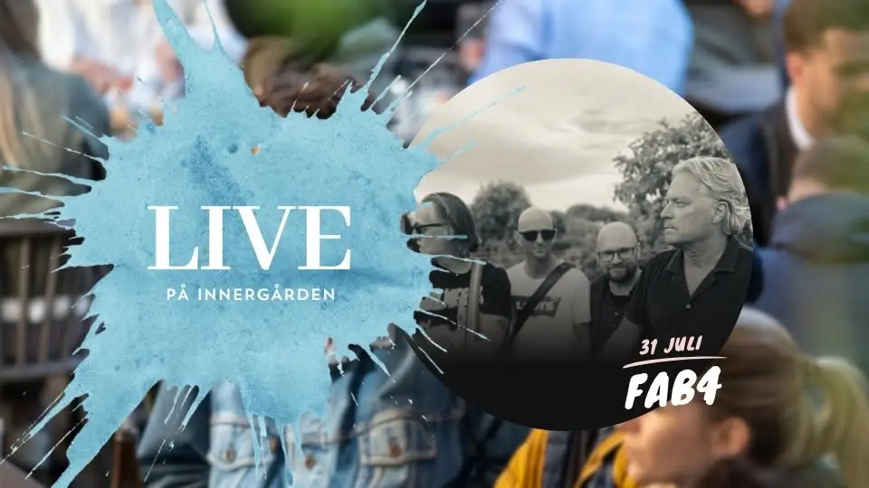 Innergården LIVE - 31 juli - Fab4 - FRI ENTRÉ