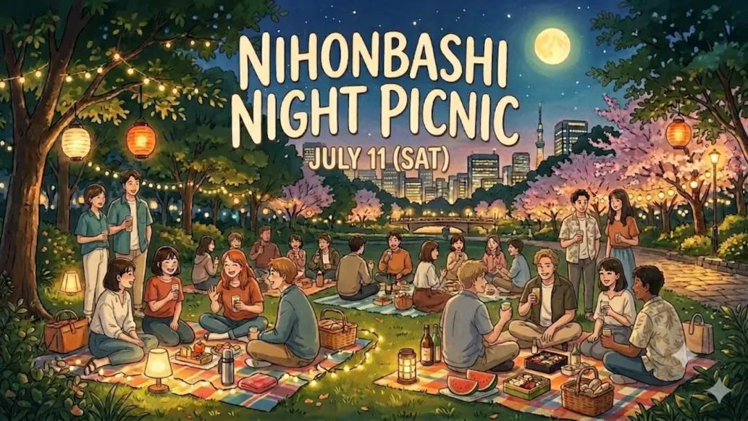 🌙🧺 Nihonbashi Night Picnic 🚶‍♂️🚶‍♀️ Make Friends & Enjoy Tokyo Together!