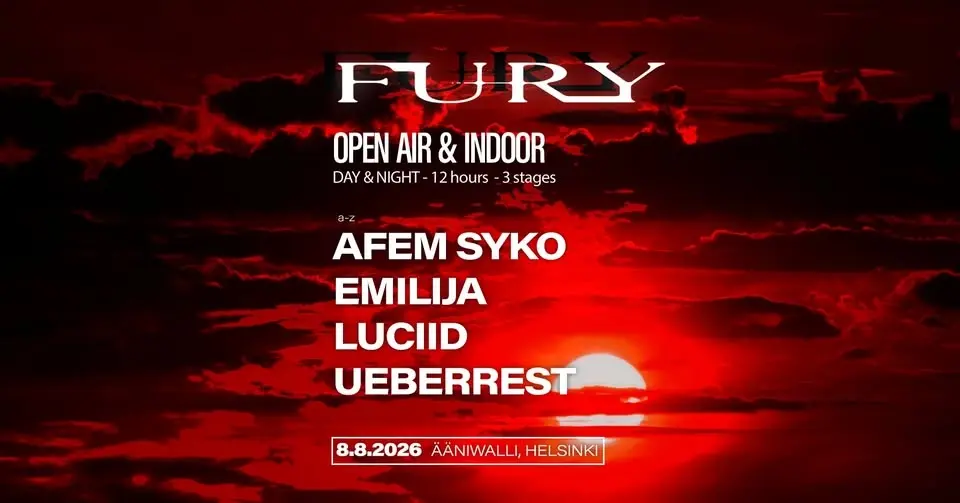 FURY: Open Air & Indoor - AFEM SYKO, EMILIJA, LUCIID, UEBERREST