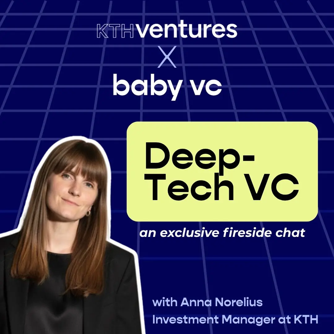 baby vc x KTH Ventures: Deep-Tech and Venture Capital