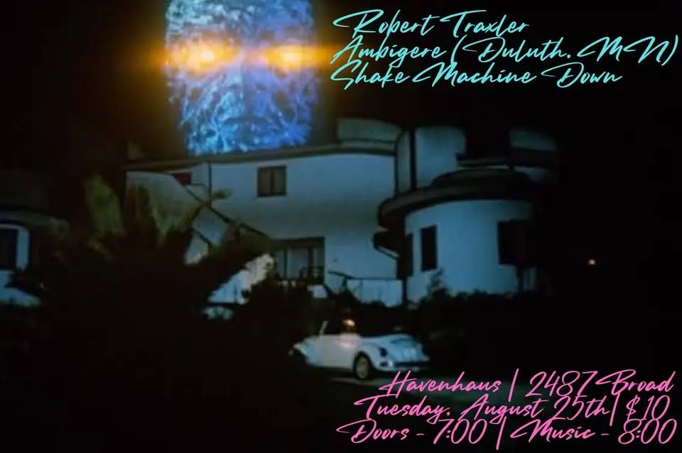 Robert Traxler, Ambigere, and Shake Machine Down at Havenhaus