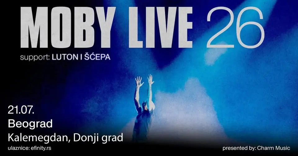 Moby I 21.7.2026. I Donji grad, Kalemegdan +support: Luton & Šćepa