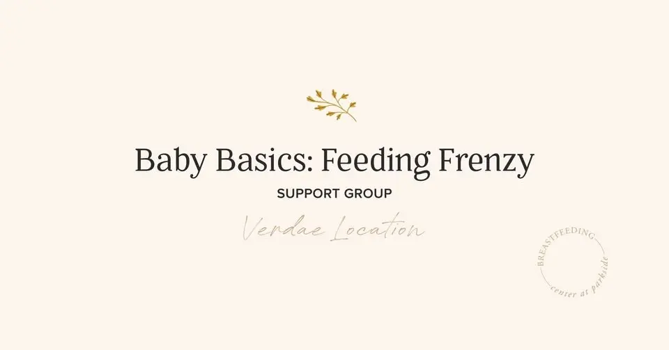 Baby Basics Support Group: Feeding Frenzy