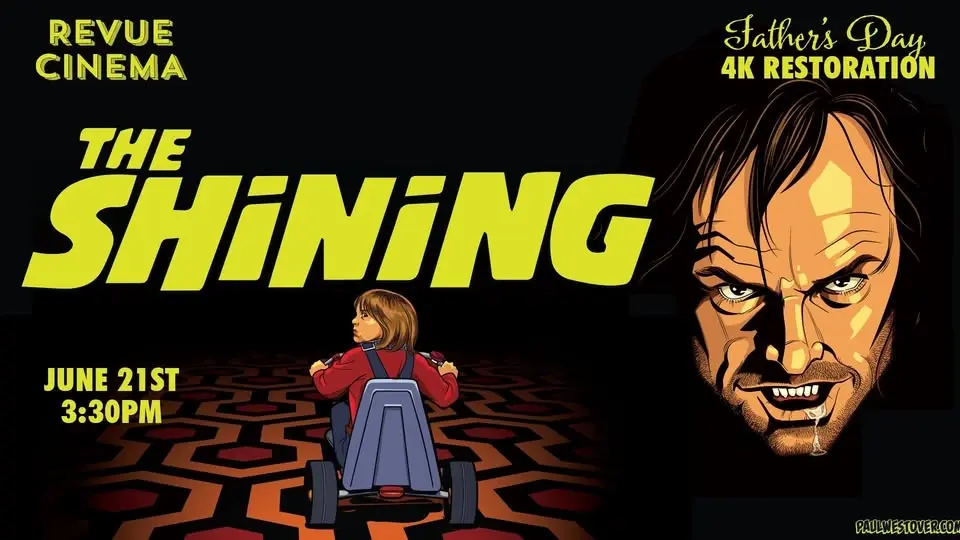Father's Day Screening: THE SHINING (1980) - New Restoration! 