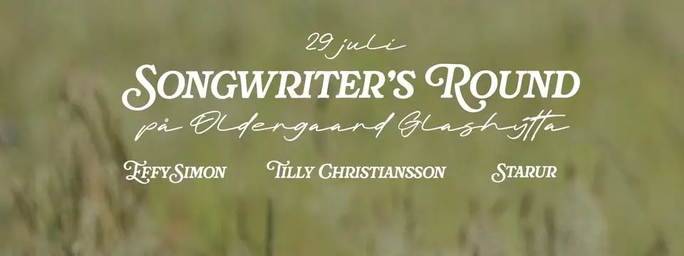Songwriter's Round med Tilly Christiansson, Effy Simon & Starur