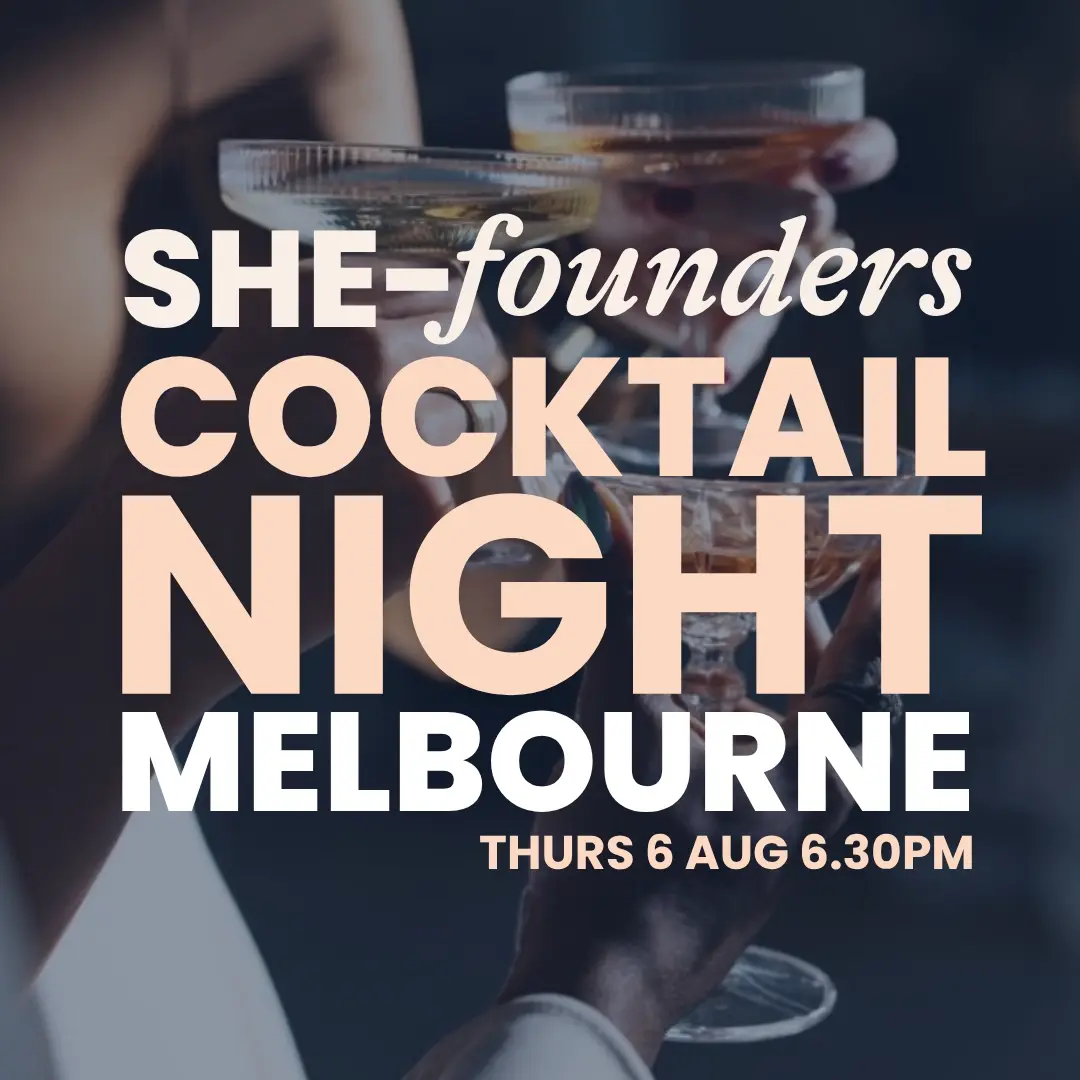SHE-Founders Cocktail Night — Melbourne
