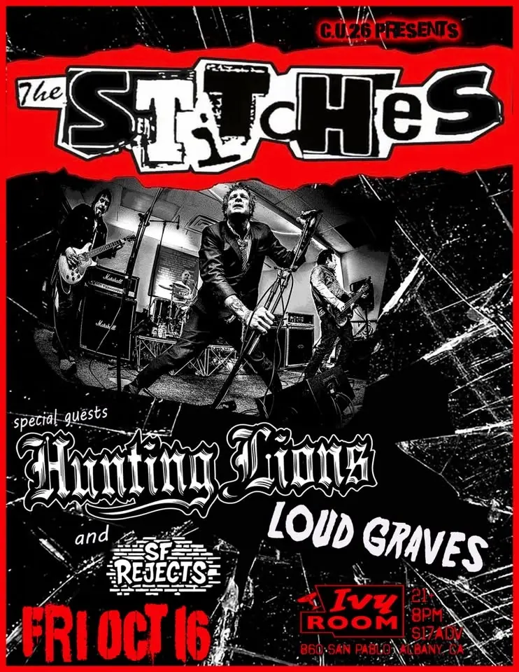 THE STITCHES x HUNTING LIONS x LOUD GRAVES x SF REJECTS