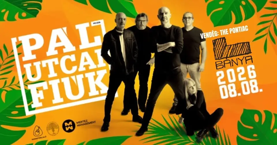 Pál Utcai Fiúk, vendég: The Pontiac  // Bánya Kert 08.08.