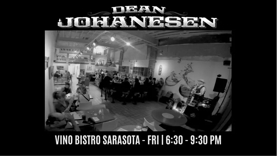 Dean Johanesen at Vino Bistro - 6:30-9:30 PM - Sarasota