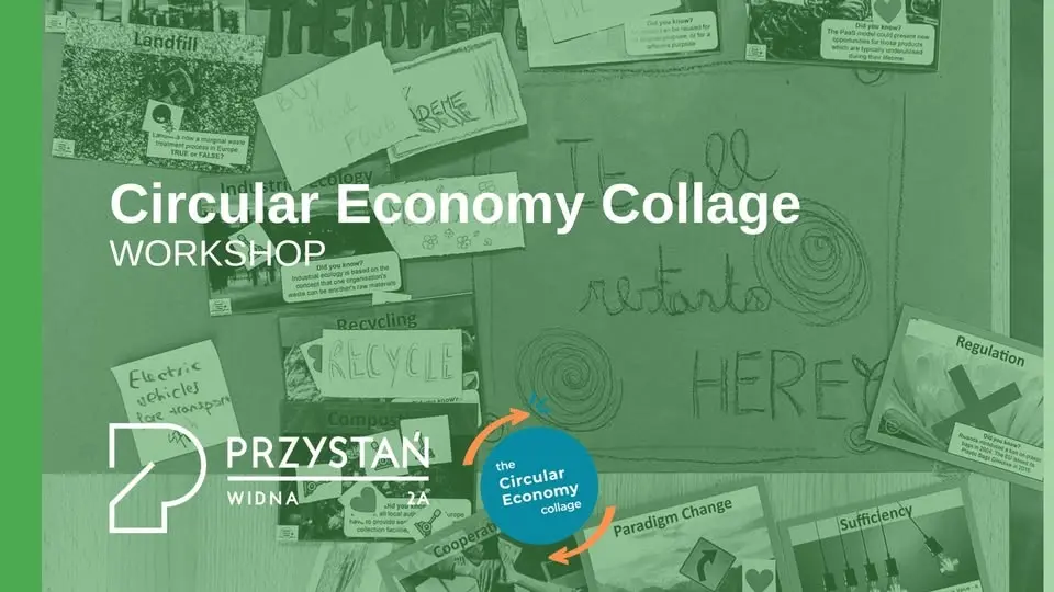 Warsztaty Circular Economy Collage | Przystań Widna 2A