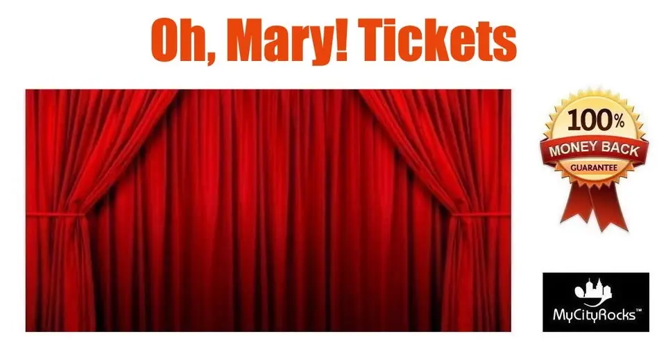 Oh, Mary! Tickets Broadway New York City NY Lyceum Theatre NYC