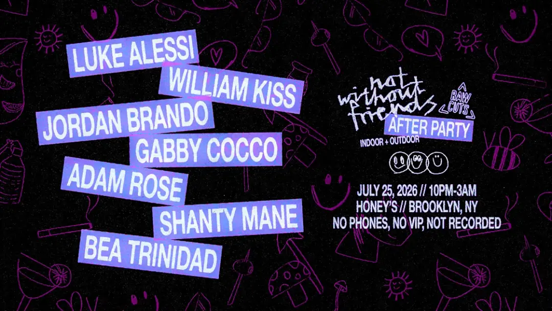 Raw Cuts: Not Without Friends After Party