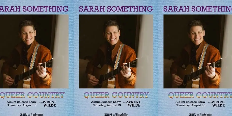 Sarah Something's "Queer Country" Album Release w/ guest Wren + Wilde