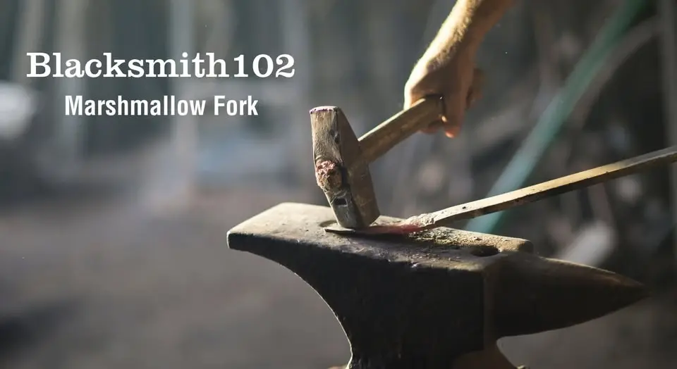 Blacksmith 102: Advanced Beginner Class