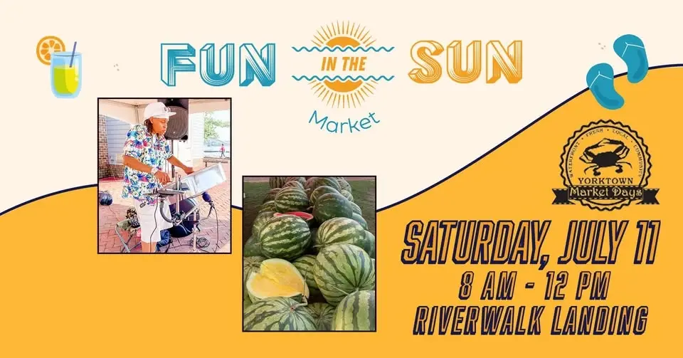 Yorktown Market Days - Fun in the Sun Market