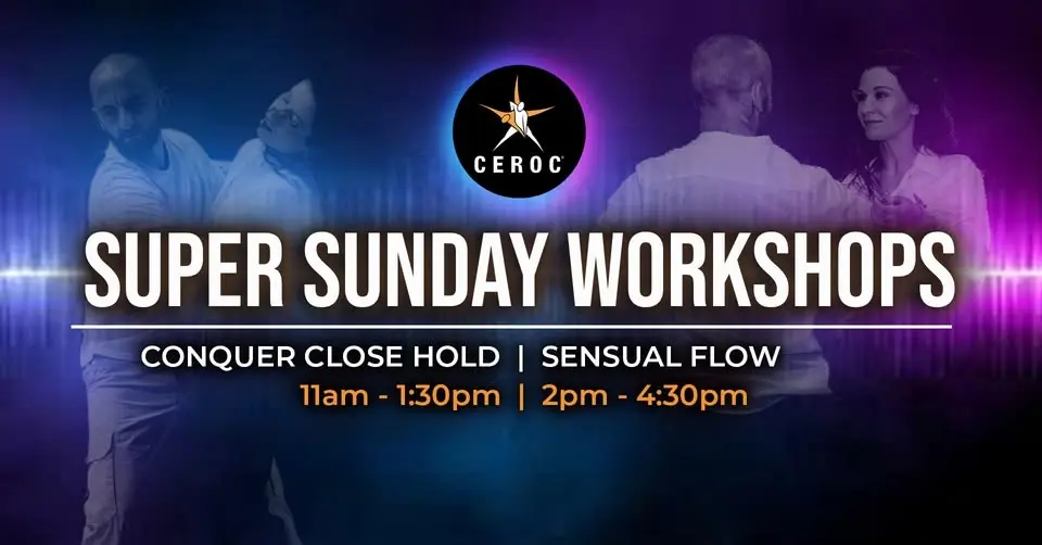 Super Sunday Workshops - Conquer Close Hold / Sensual Flow