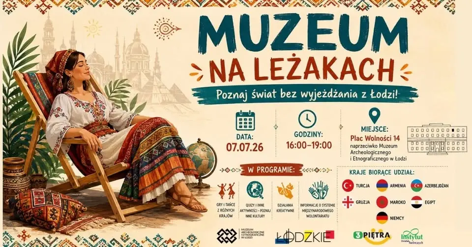 Muzeum na leżakach – Poznaj świat bez wyjeżdżania z Łodzi! 