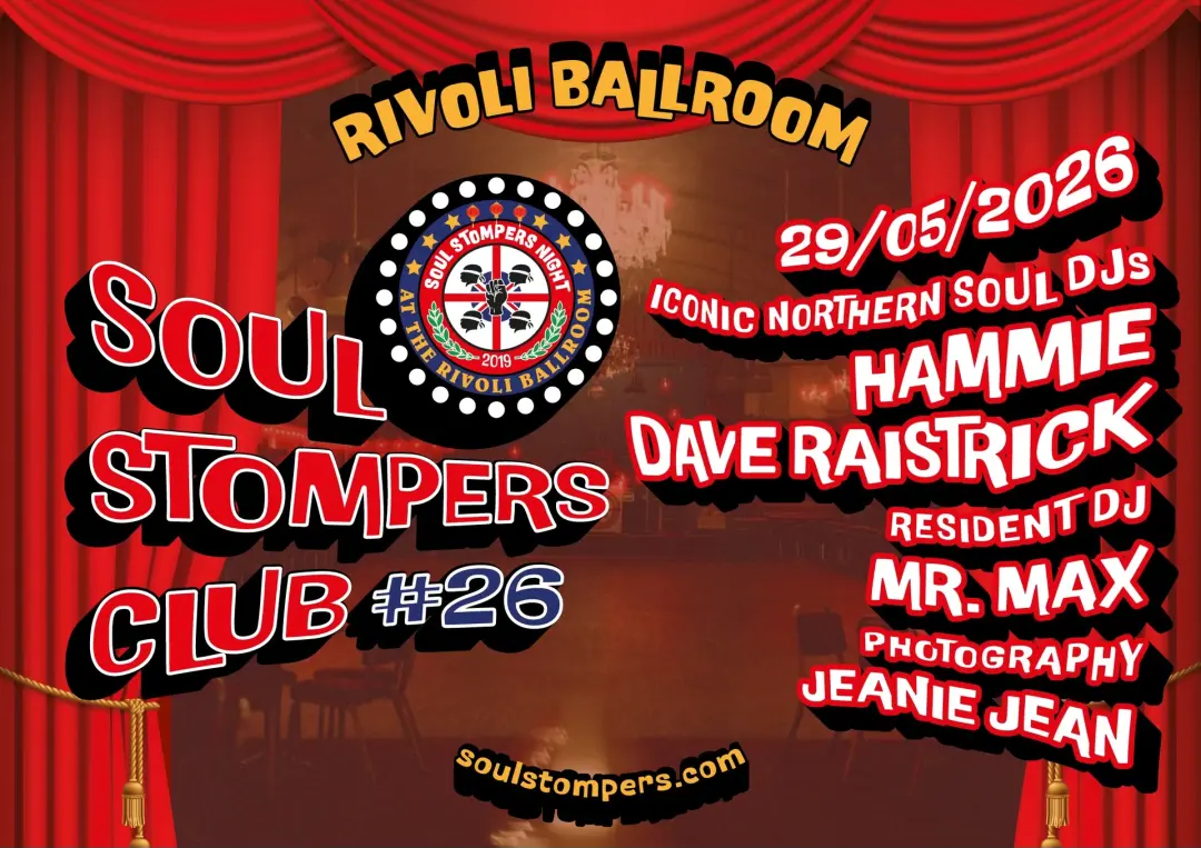 SOUL STOMPERS Club #26 (Spring Edition) at The Rivoli Ballroom