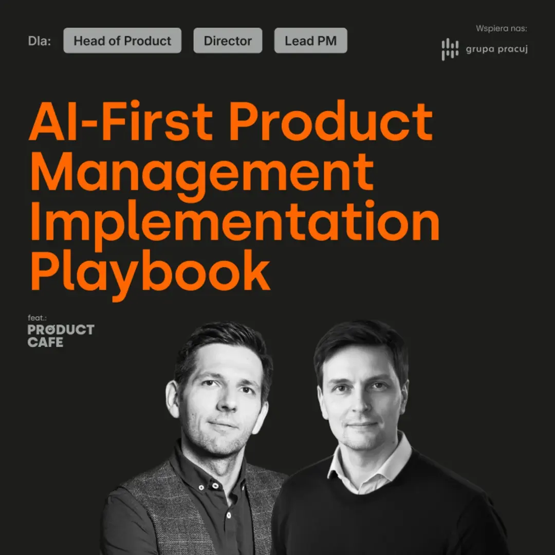 AI-First w Product Management - od strategii do działania.
