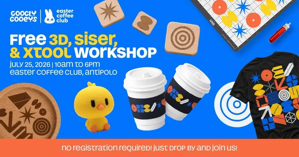 Free 3D Printing & xTool & Siser Workshop at Easter Coffee Antipolo