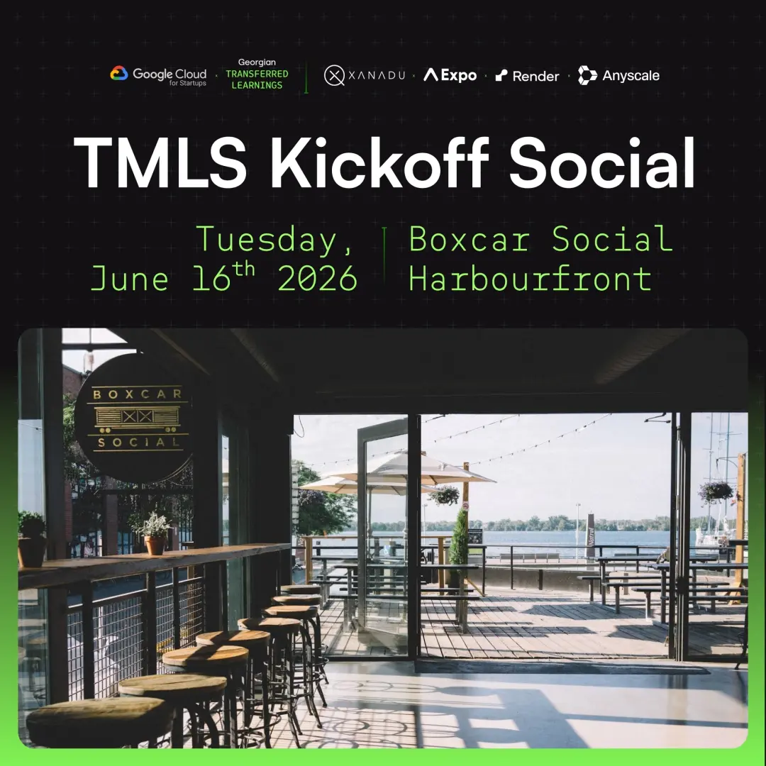 TMLS Kickoff Social [Georgian Transferred Learnings × Google Cloud for Startups]