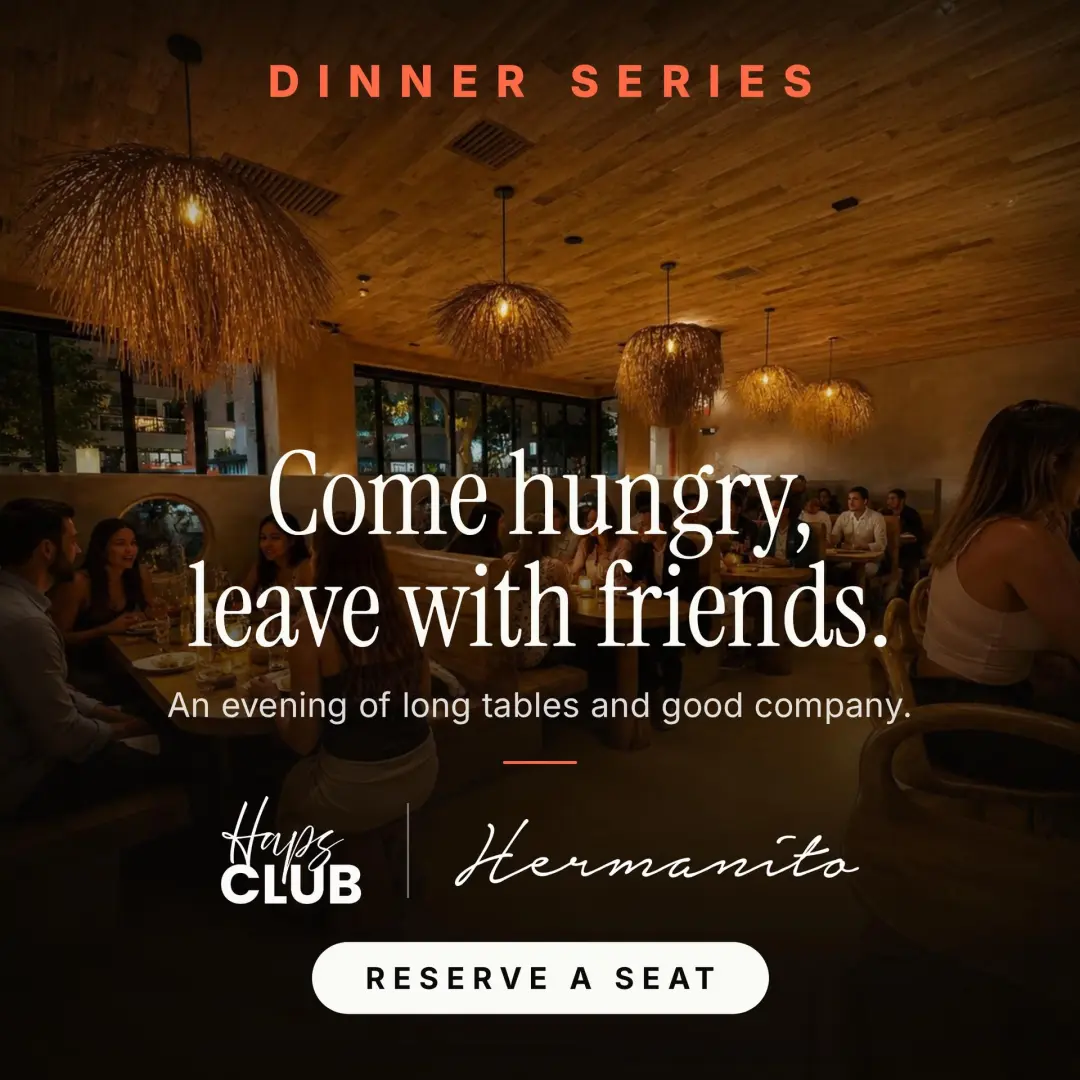 Haps Club @ Hermanito Broadway Dinner Series
